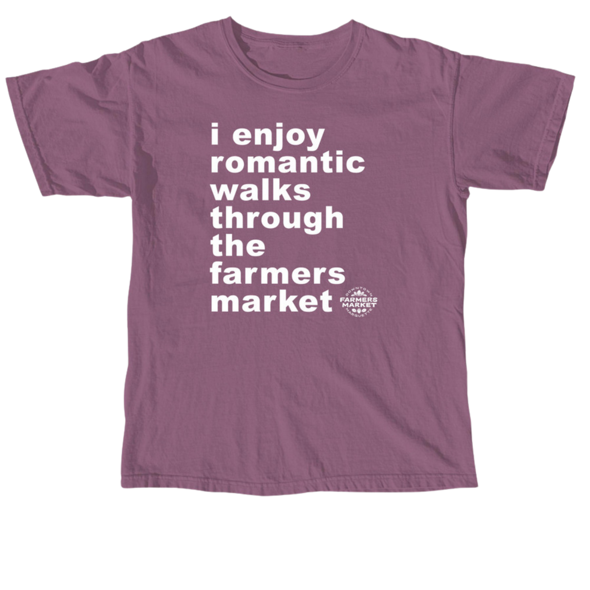 Downtown Marquette Farmers Market shirt that says "I enjoy romantic walks through the farmers market"
