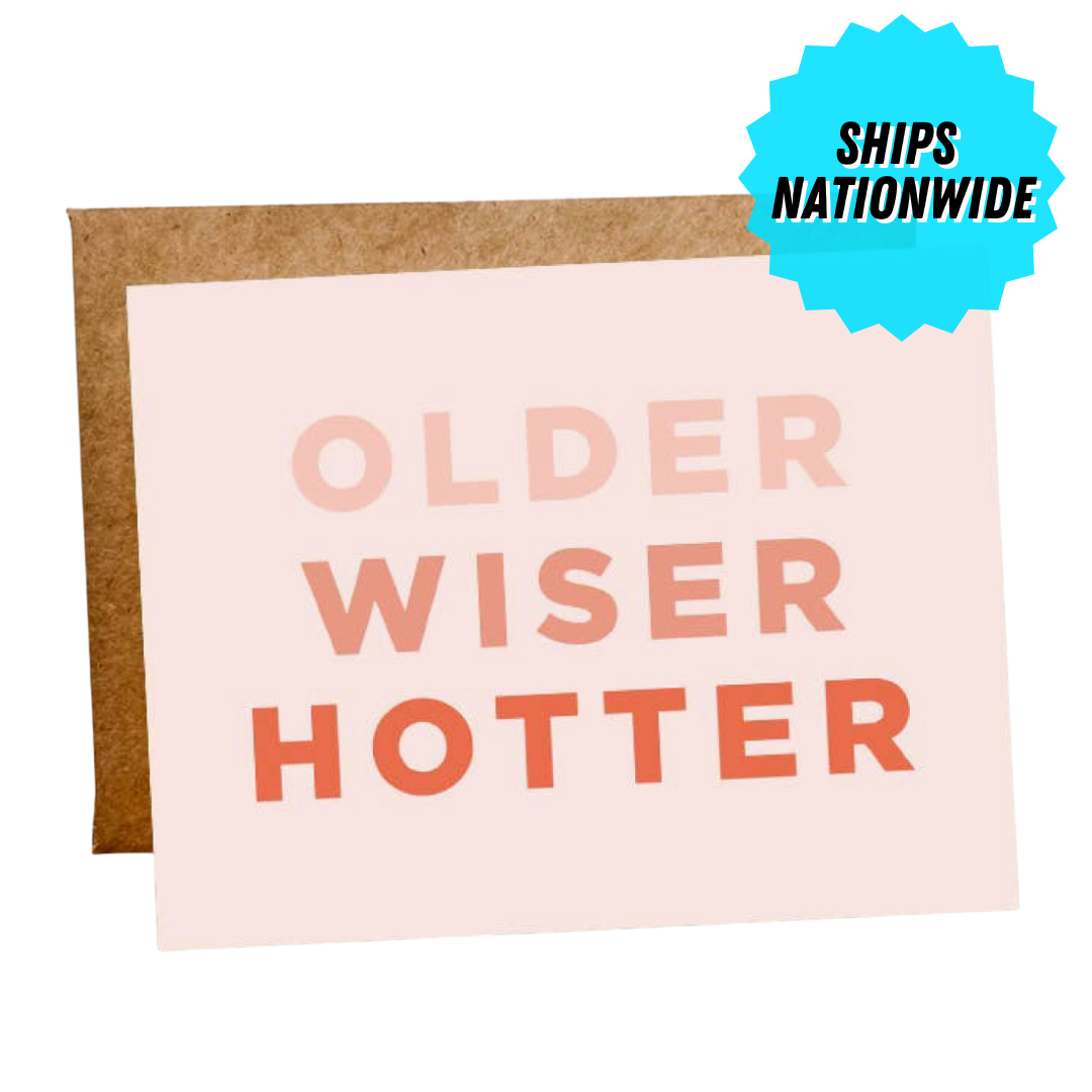 OLDER WISER HOTTER CARD