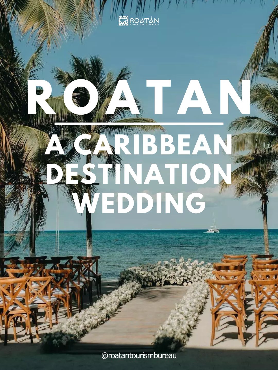 Why Roatán Is the Perfect Caribbean Destination Wedding Location