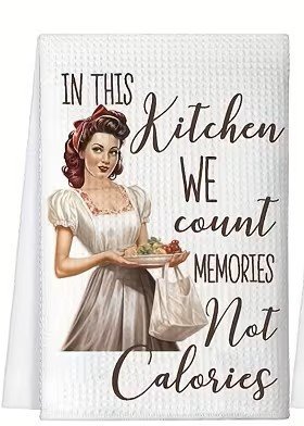 tea-towel-memories-not-calories.jpg