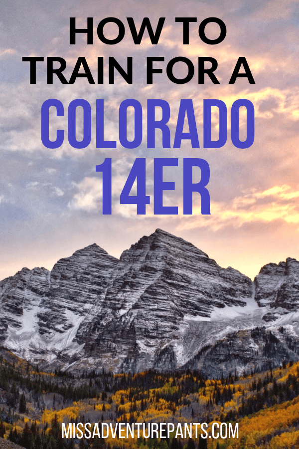 How to Get in Shape for Climbing a Colorado 14er — Miss Adventure Pants