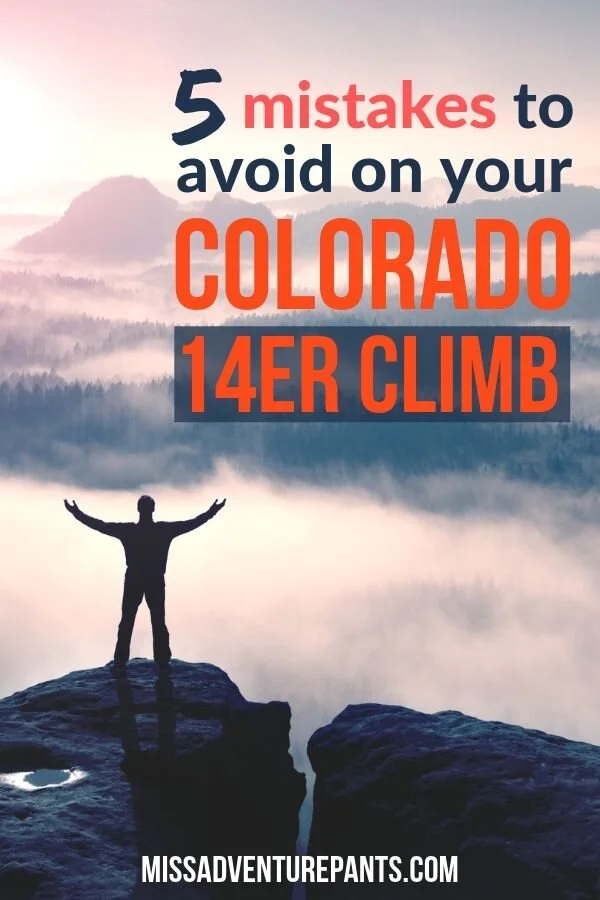 5 common mistakes to avoid on your first Colorado 14er climb — Miss ...