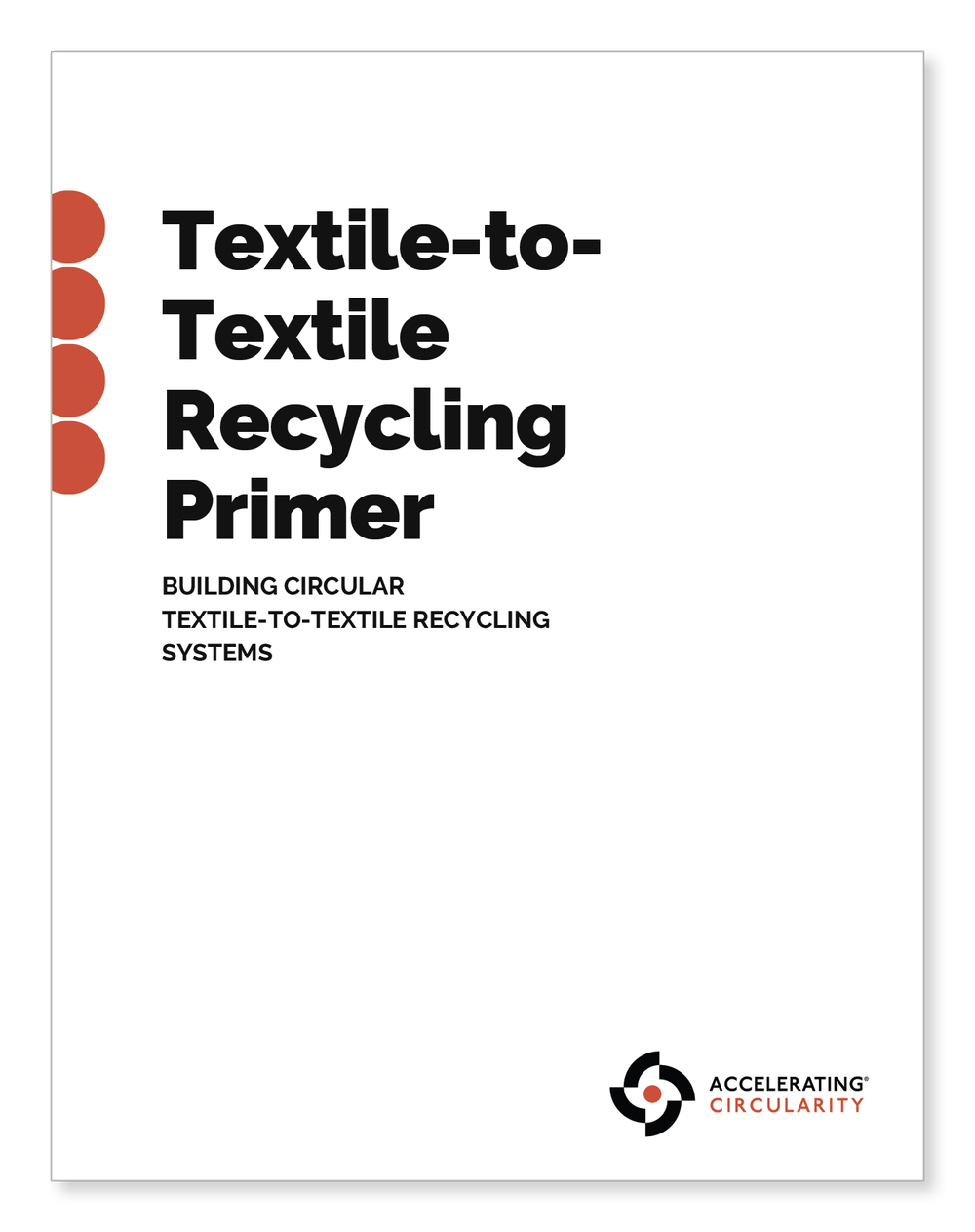 Textile to Textile Recycling Primer — Accelerating Circularity