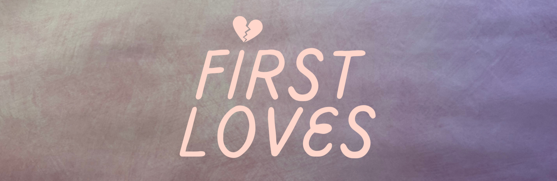 First+Loves+Titles.png