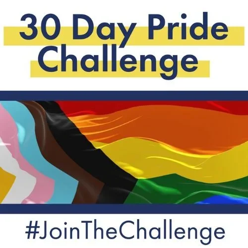 Promotional graphic for a 30 Day Pride Challenge featuring a rainbow flag and the hashtag #JoinTheChallenge.