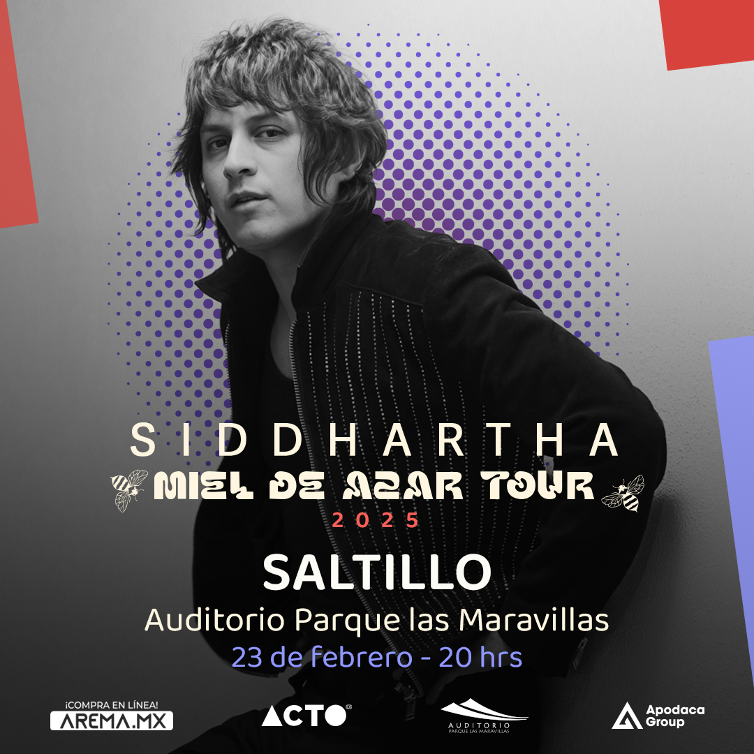 SIDDHARTHA LLEGA A SALTILLO