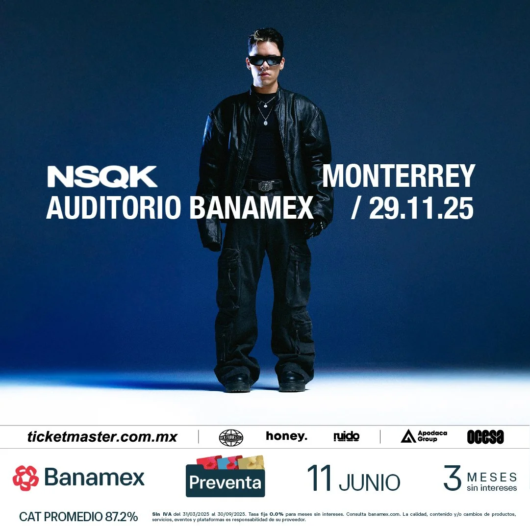 NSQK DARÁ CONCIERTO EN CASA (MONTERREY) 2025