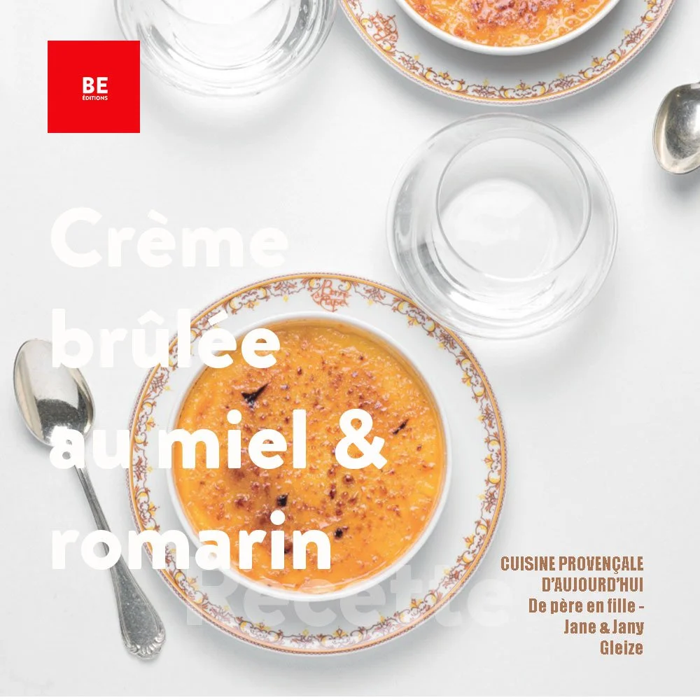Crème brûlée, miel &amp; romarin (Cuisine Provençale d'Aujourd'hui)