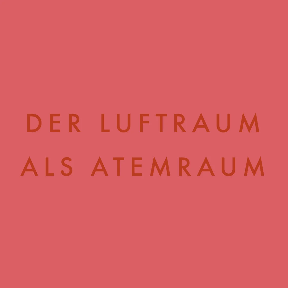 Der Luftraum als Atemraum