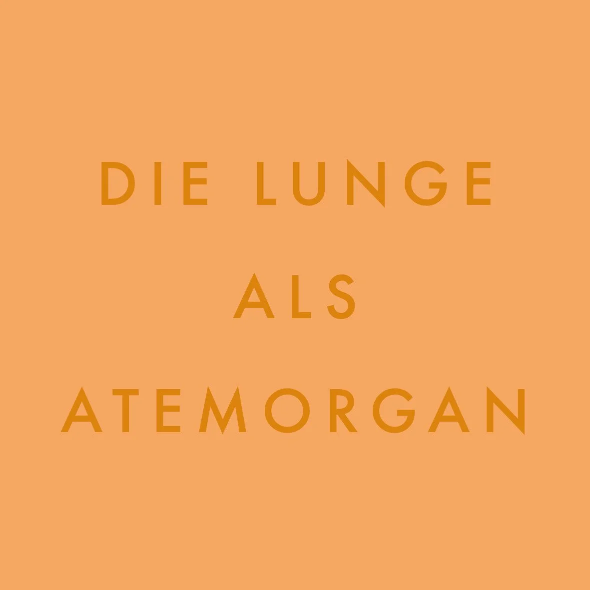 Die Lunge als Atemorgan