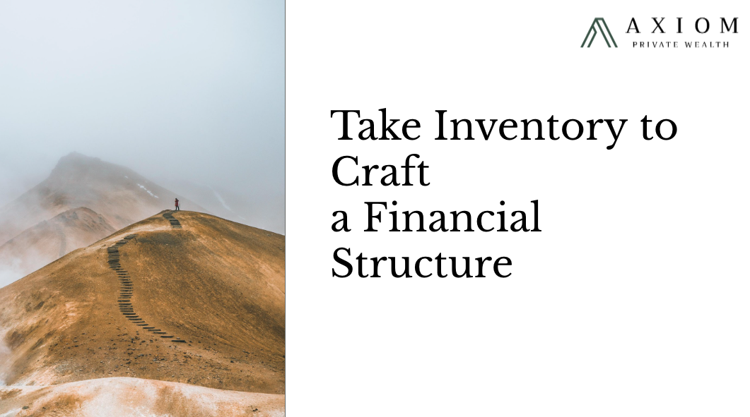Week 1: Take Inventory to Craft a Financial Structure