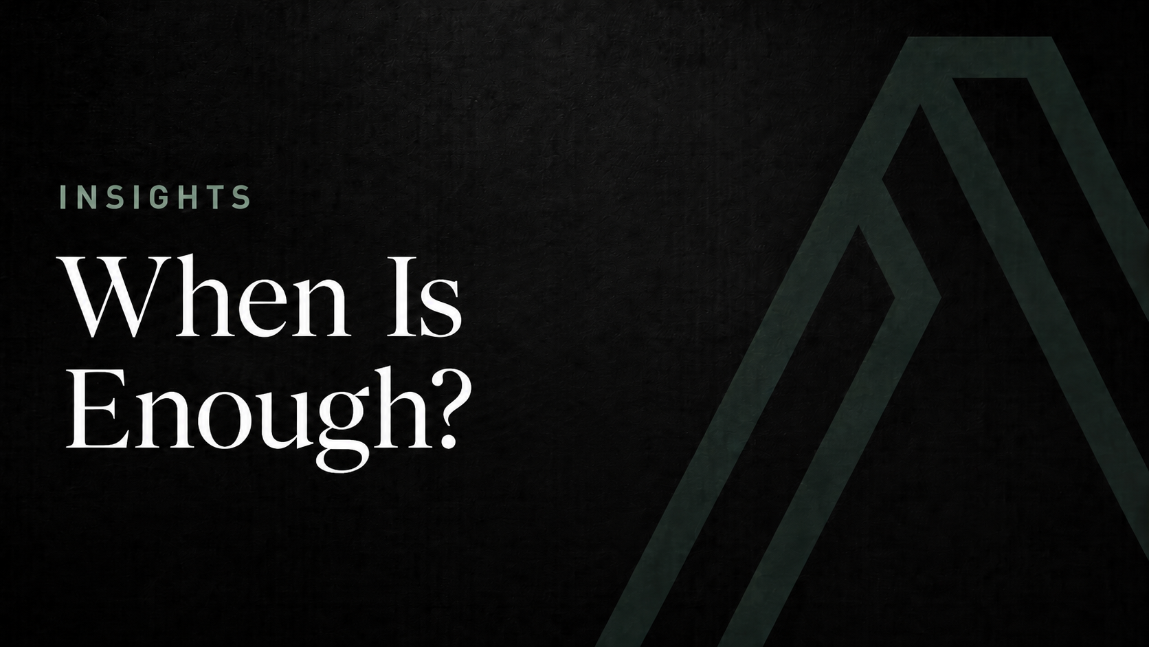 When Is Enough?