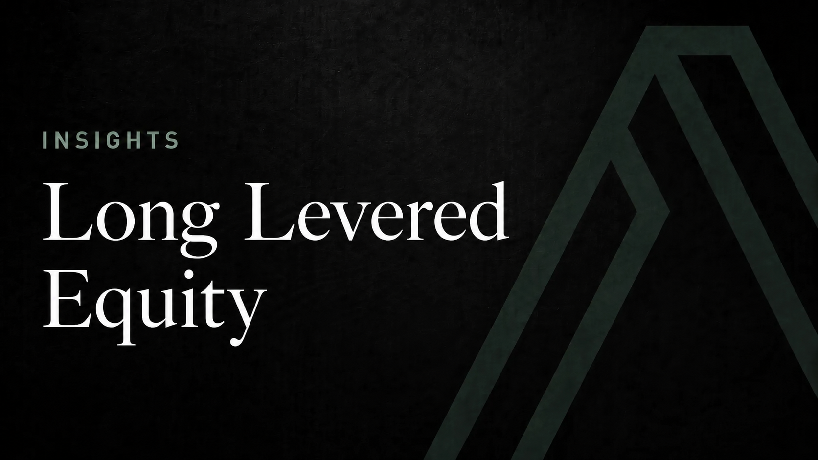 Long Levered Equity