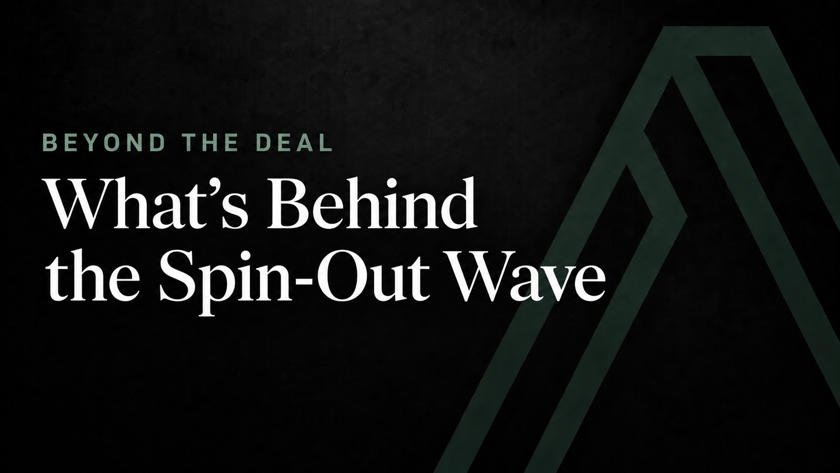 What’s Behind the Spin-Out Wave