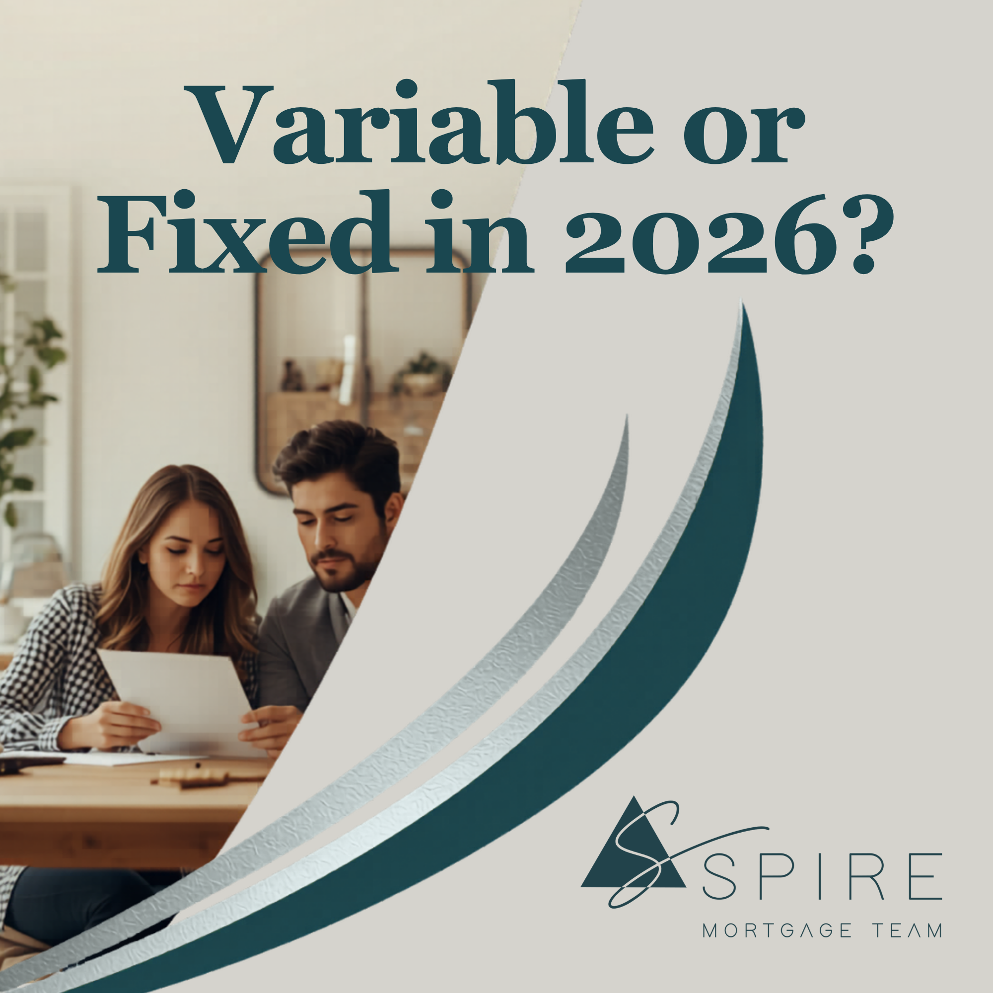 Variable or Fixed in 2026: How to Pick the Right Mortgage Rate in Canada