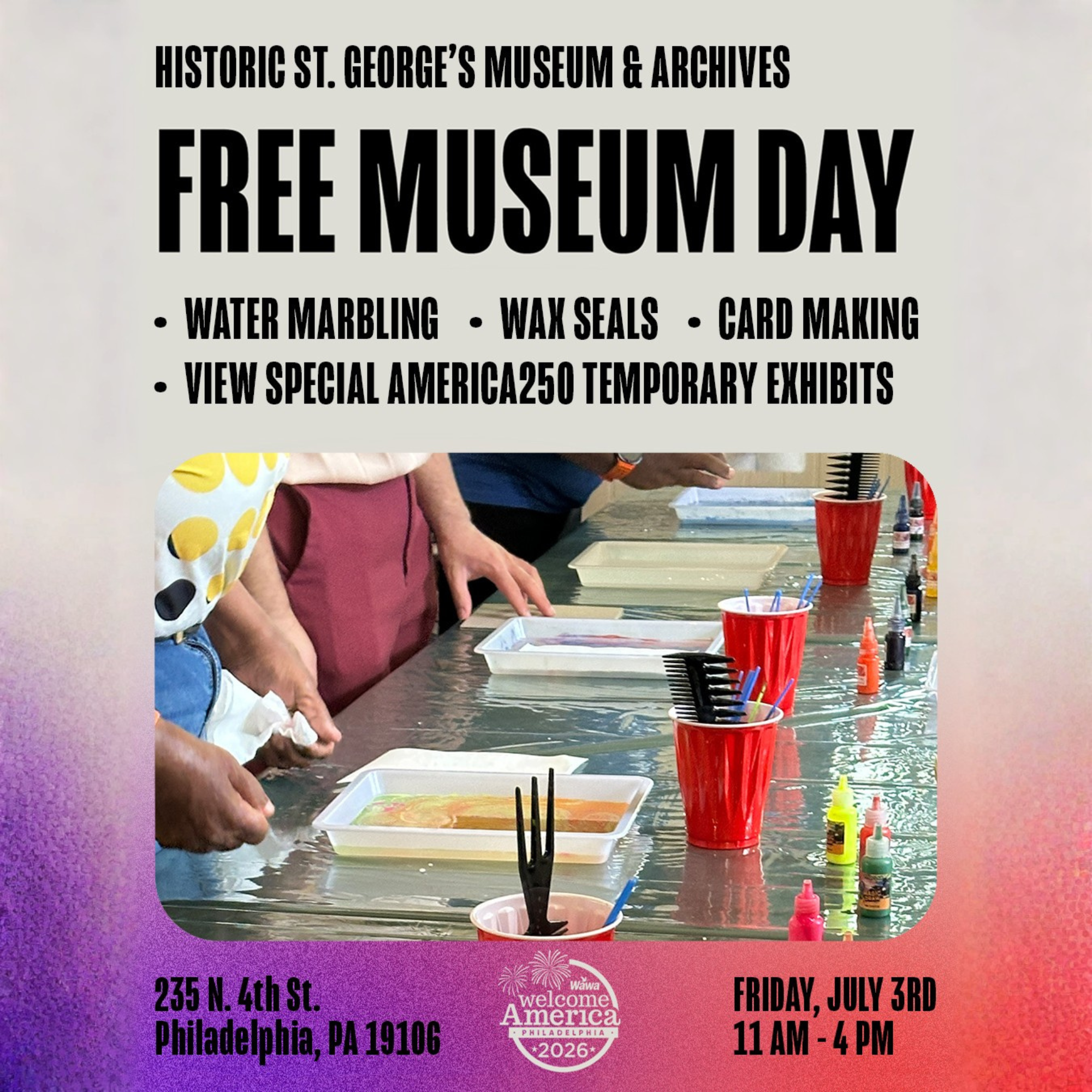July 3, 2026: Wawa Welcome America’s Free Museum Day