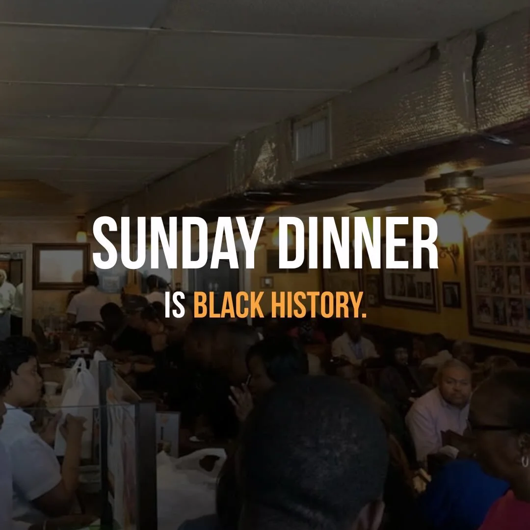 Black HISTORY Has Always Been Served on Sundays. In Our Community, Sunday Dinner was more than a meal &mdash; it was Tradition, Connection, and Love passed from one generation to the next. We&rsquo;re Honored to Continue That Legacy. Order Now at The