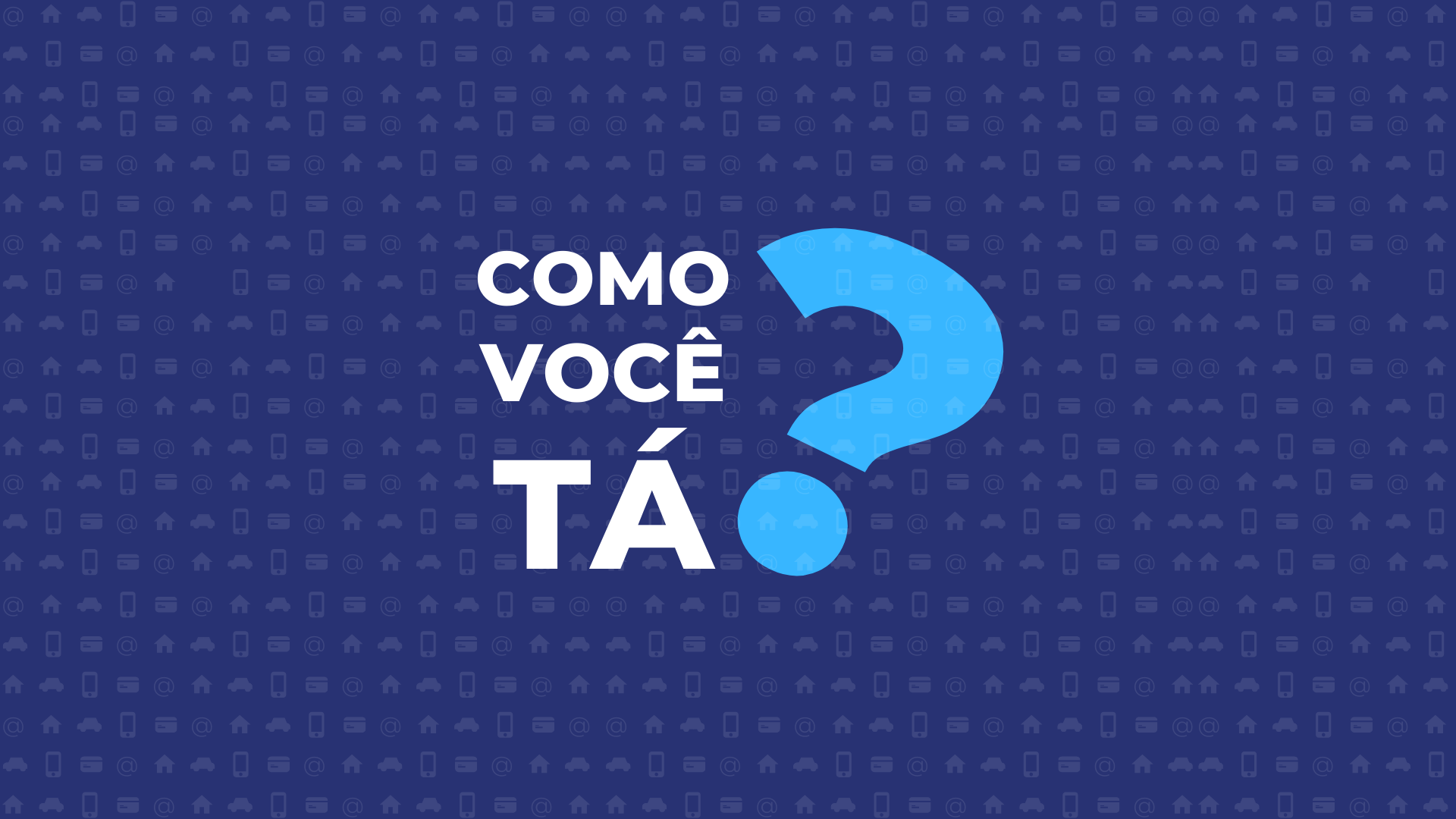 Case: Como você tá?