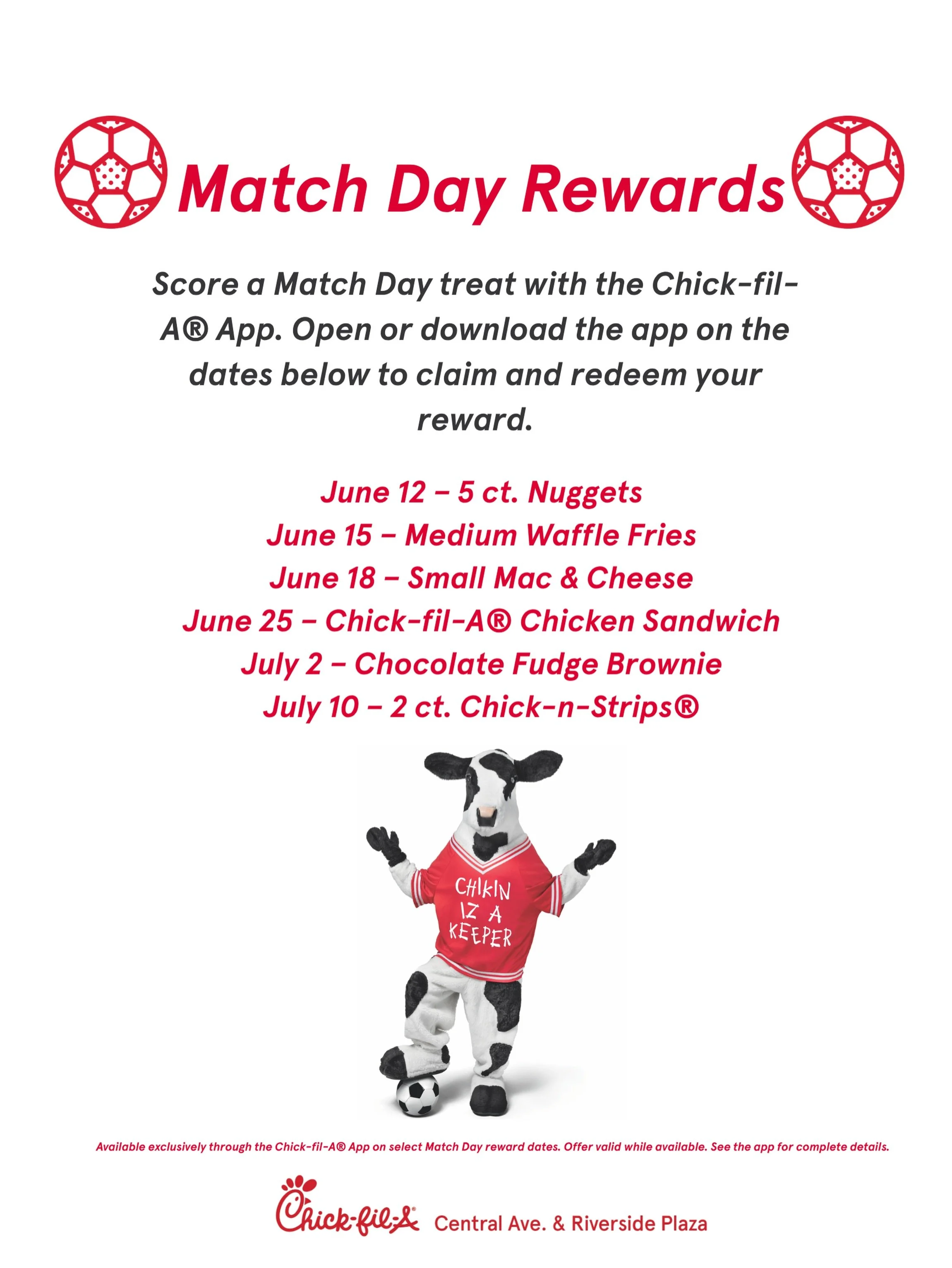 ⚽ Match Day is here! ⚽

Open your Chick-fil-A&reg; App on select Match Day reward dates and score a free treat on us. From nuggets and fries to sandwiches and brownies, there&rsquo;s a reward waiting for every fan.

Check the dates, claim your reward