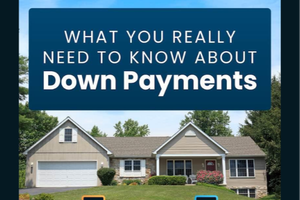 What You Really Need To Know About Down Payments