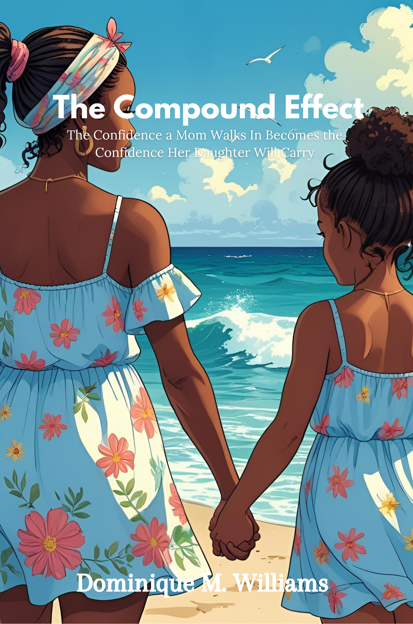 The Compound Effect of Confidence: Why Modeling Matters More Than Ever for the Next Generation of Girls