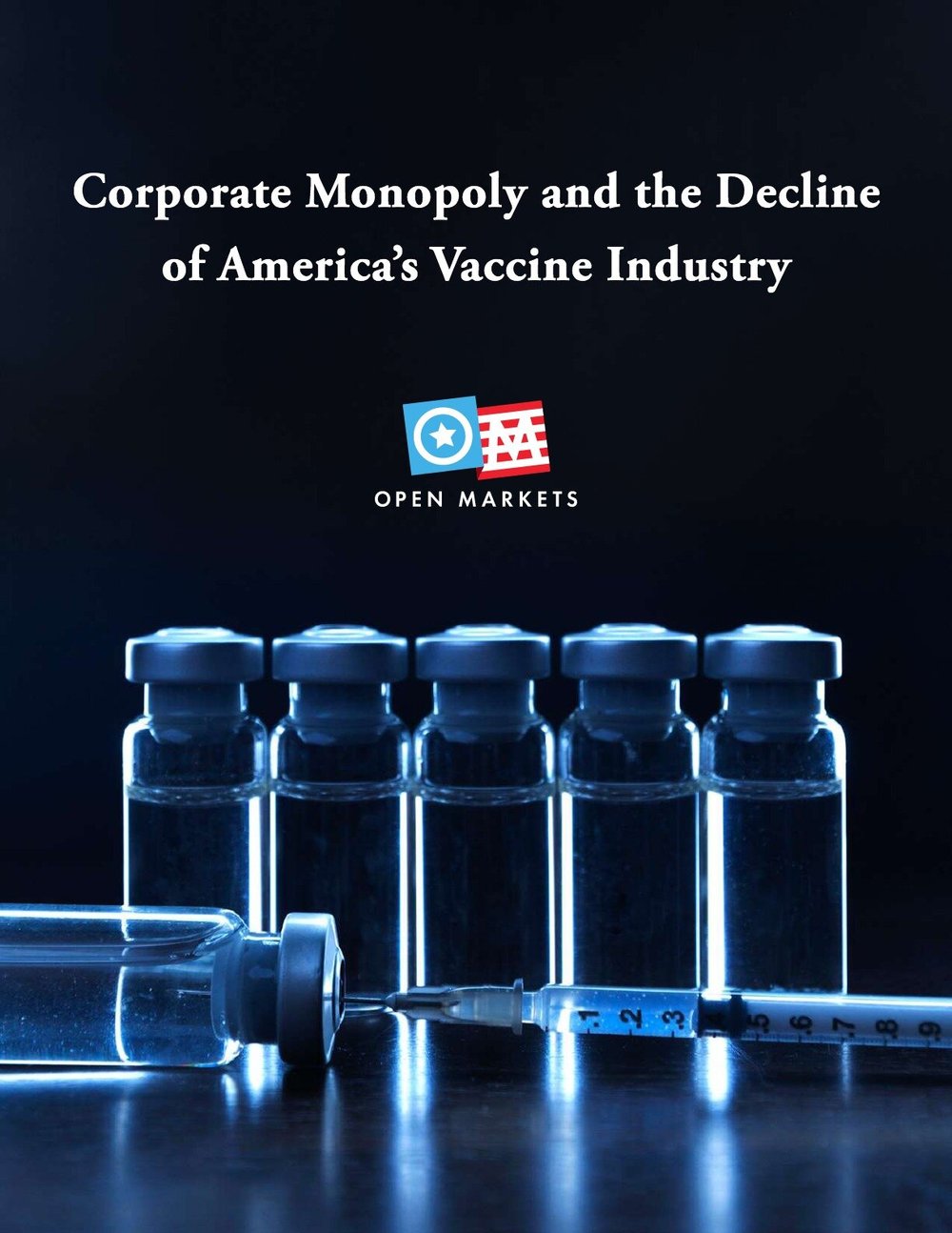 Report | Corporate Monopoly and the Decline of America's Vaccine Industry —  Open Markets Institute