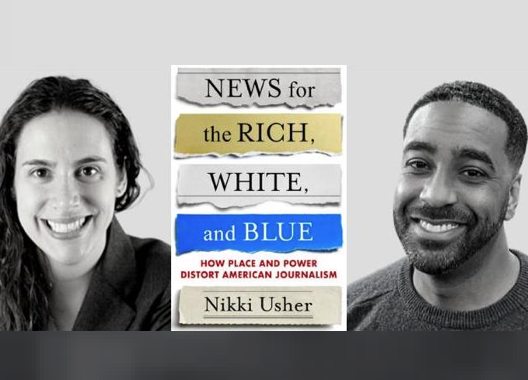 Book Event | Professor Nikki Usher and Matt Thompson of NYT Discuss Usher's New Book on How Place and Power Distort American Journalism