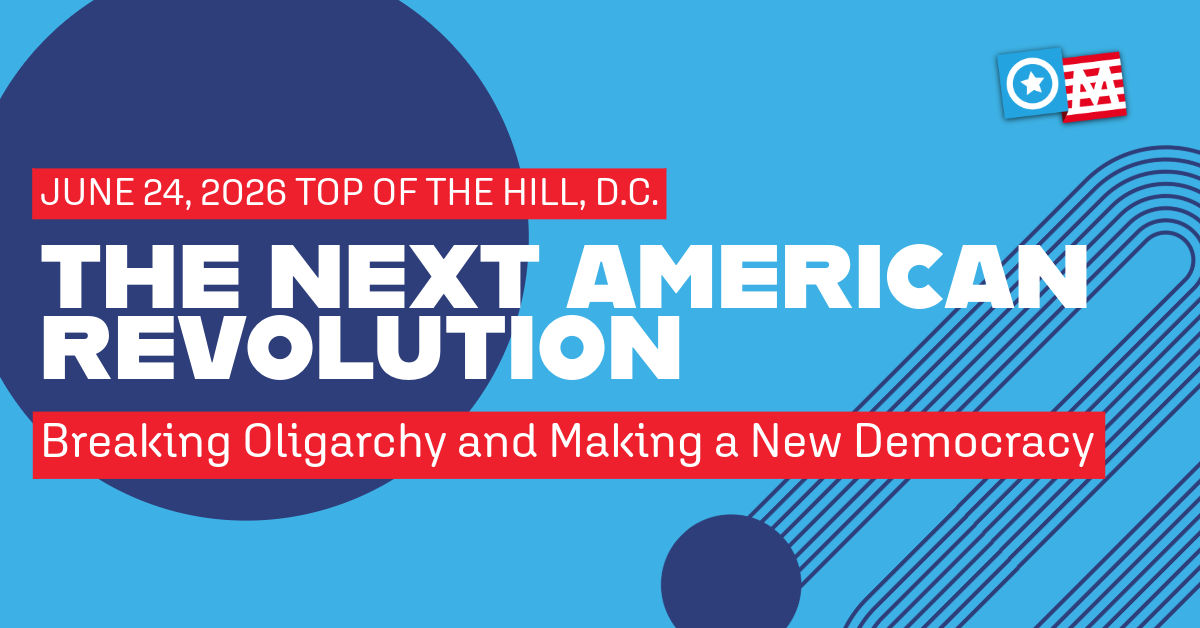 [Upcoming Event] The Next American Revolution: Breaking Oligarchy and Making a New Democracy