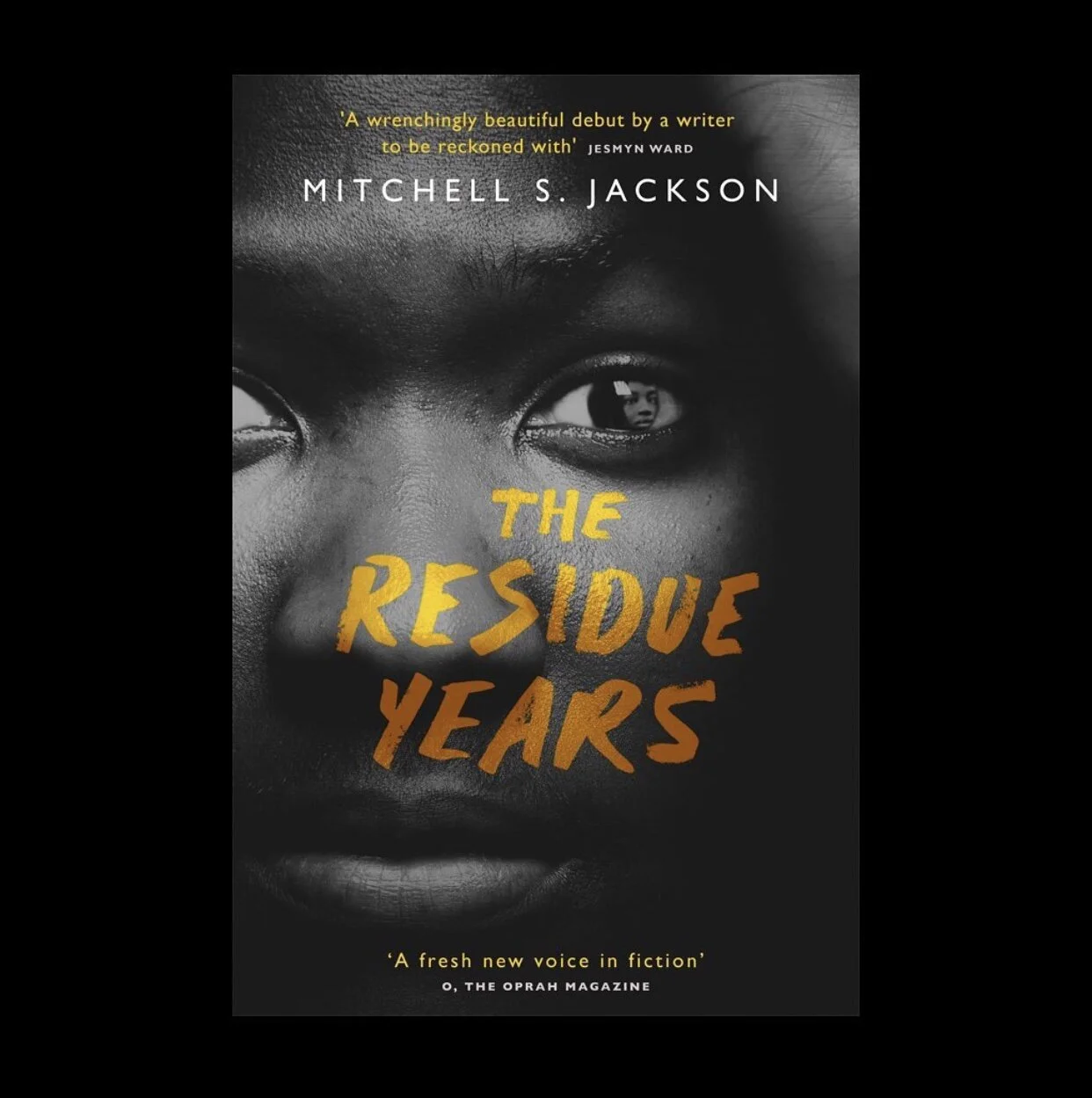 The Residue Years: By Mitchell S. Jackson