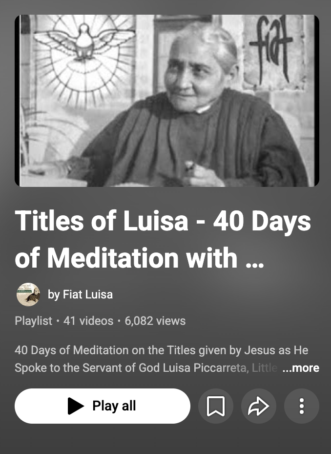 playlist of 40 days of meditation on Luisa Piccarreta's titles