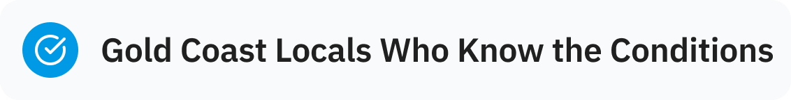 Text with the phrase "Gold Coast Locals Who Know the Conditions" and a checkmark icon inside a blue circle.