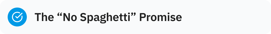 Text on a graphic that reads "The 'No Spaghetti' Promise."