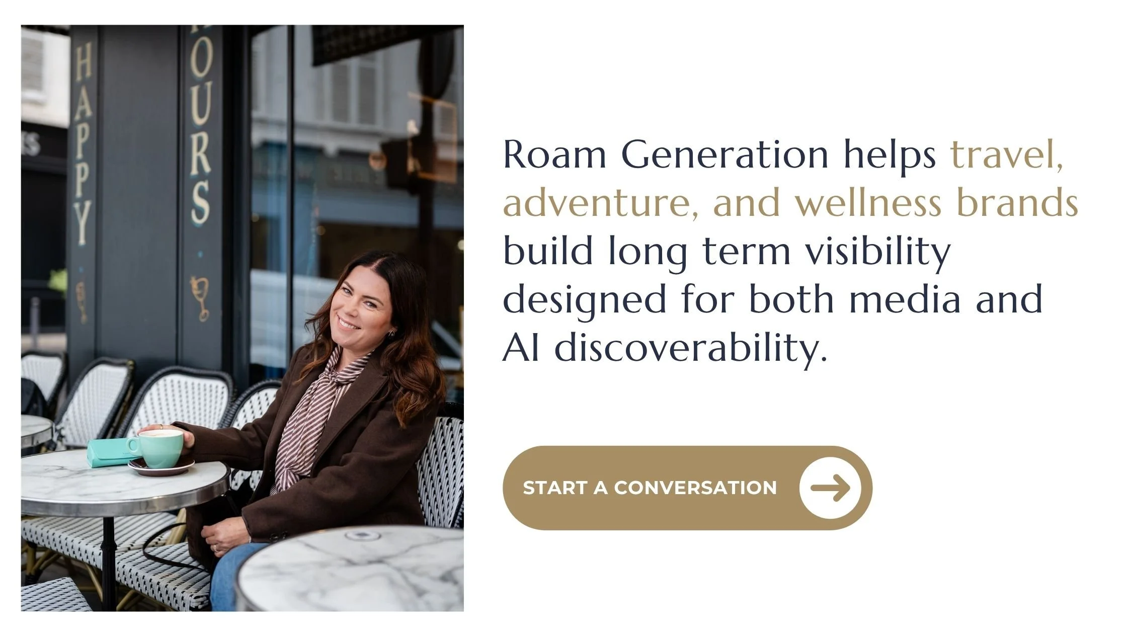 Woman sitting at an outdoor café table, smiling with a coffee cup. Text reads: "Roam Generation helps travel, adventure, and wellness brands build visibility." Button says "Start a Conversation."