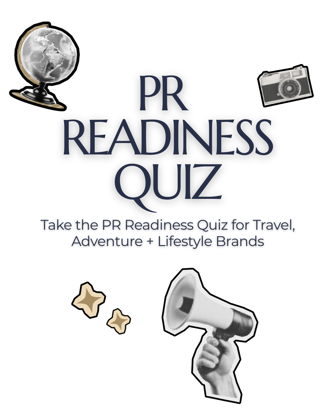 Black graphic with "PR Readiness Quiz" in bold letters. Features a vintage globe, camera, stars, and megaphone, suggesting travel and communication themes.