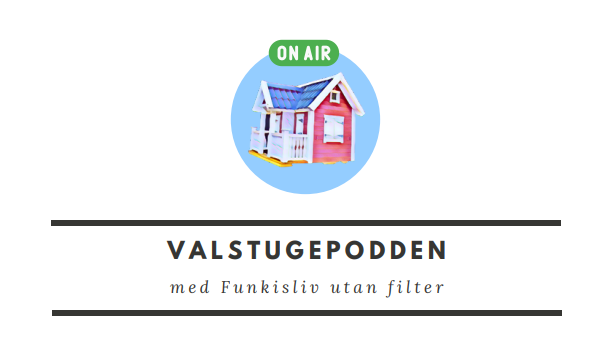 Funkisliv utan filter leder Funktionsrätt Västerbottens Valstugepodd