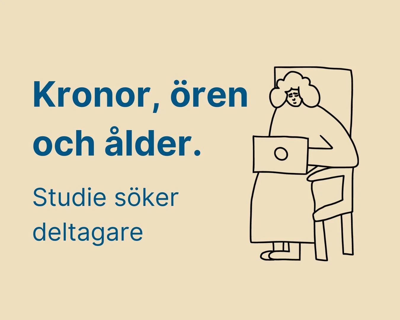 Kronor, ören och ålder - Studie söker deltagare
