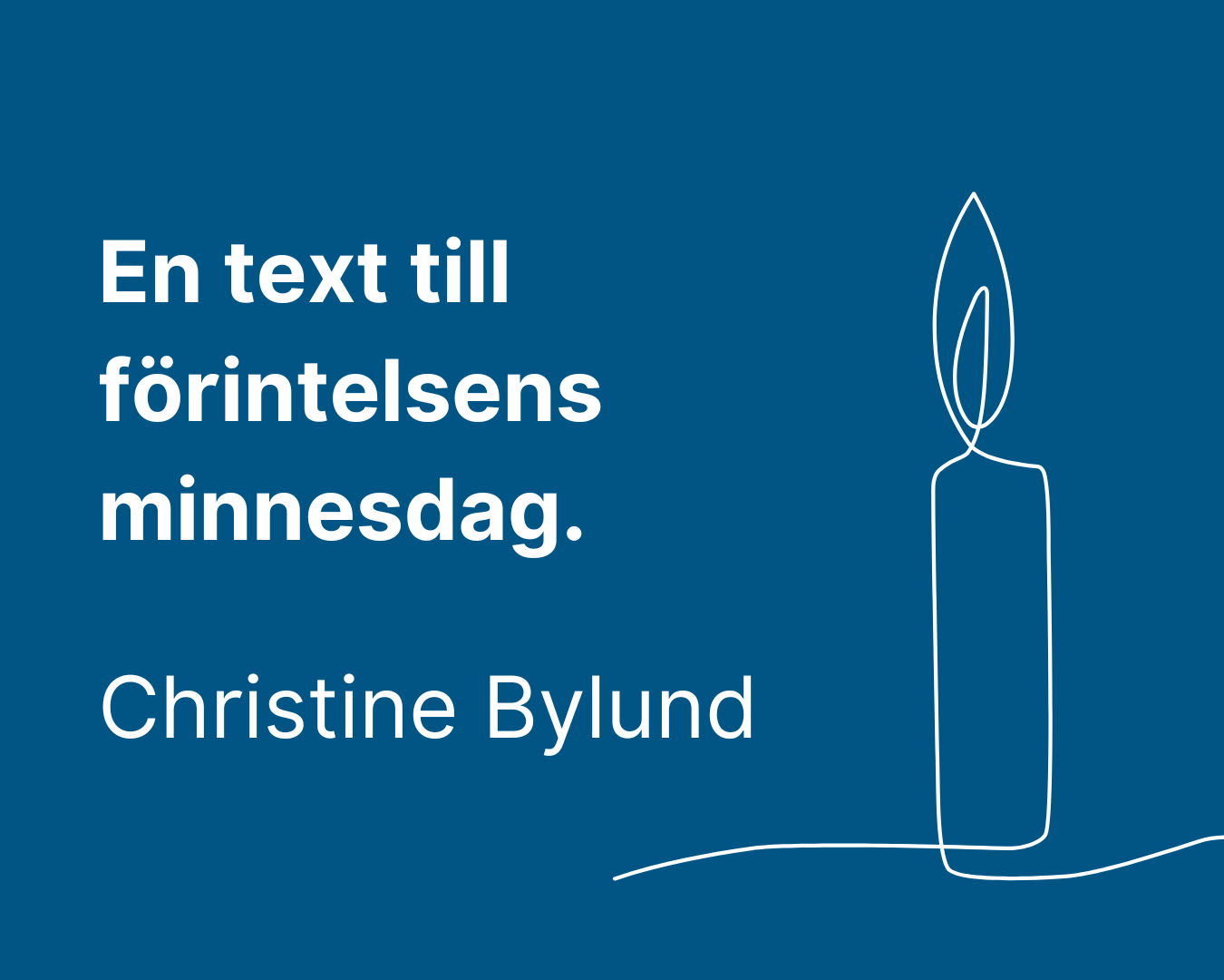Förintelsens minnesdag - text av Christine Bylund