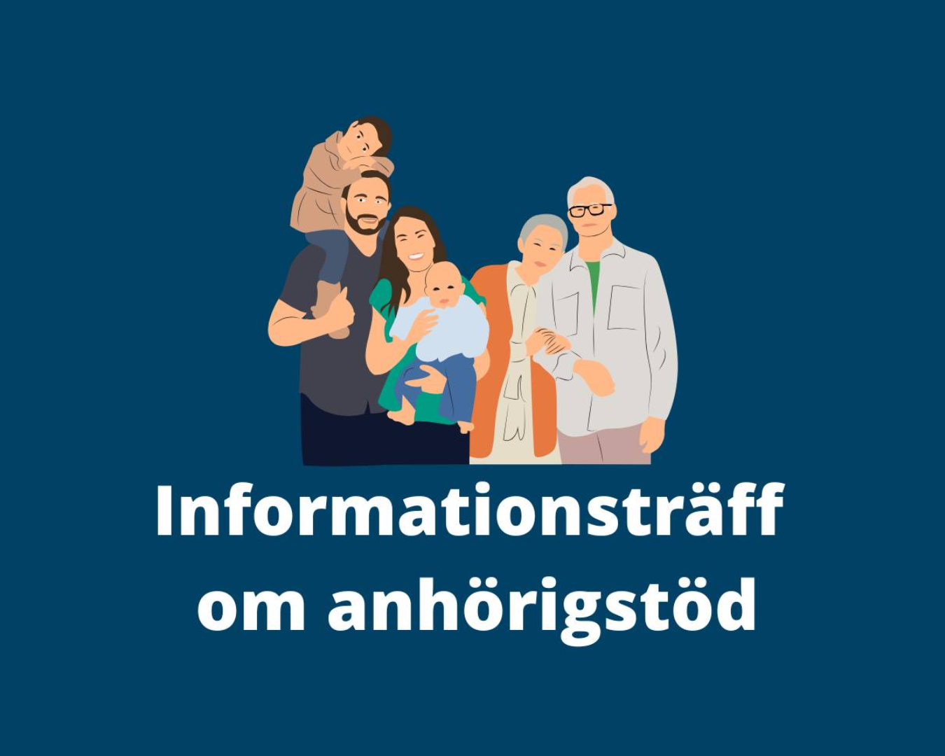 Informationsträff Anhörigstöd - Skellefteå kommun - 23/2 kl. 18.00-20.00