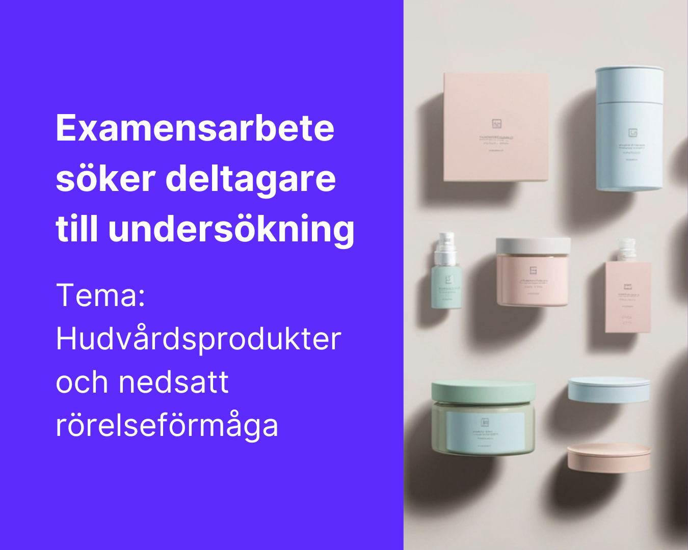 Deltagare sökes - Undersökning om hudvårdsprodukters tillgänglighet