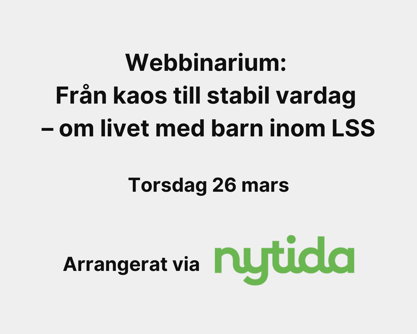 Webbinarium: Från kaos till stabil vardag – om livet med barn inom LSS - 26/3 kl. 19.30-20.30
