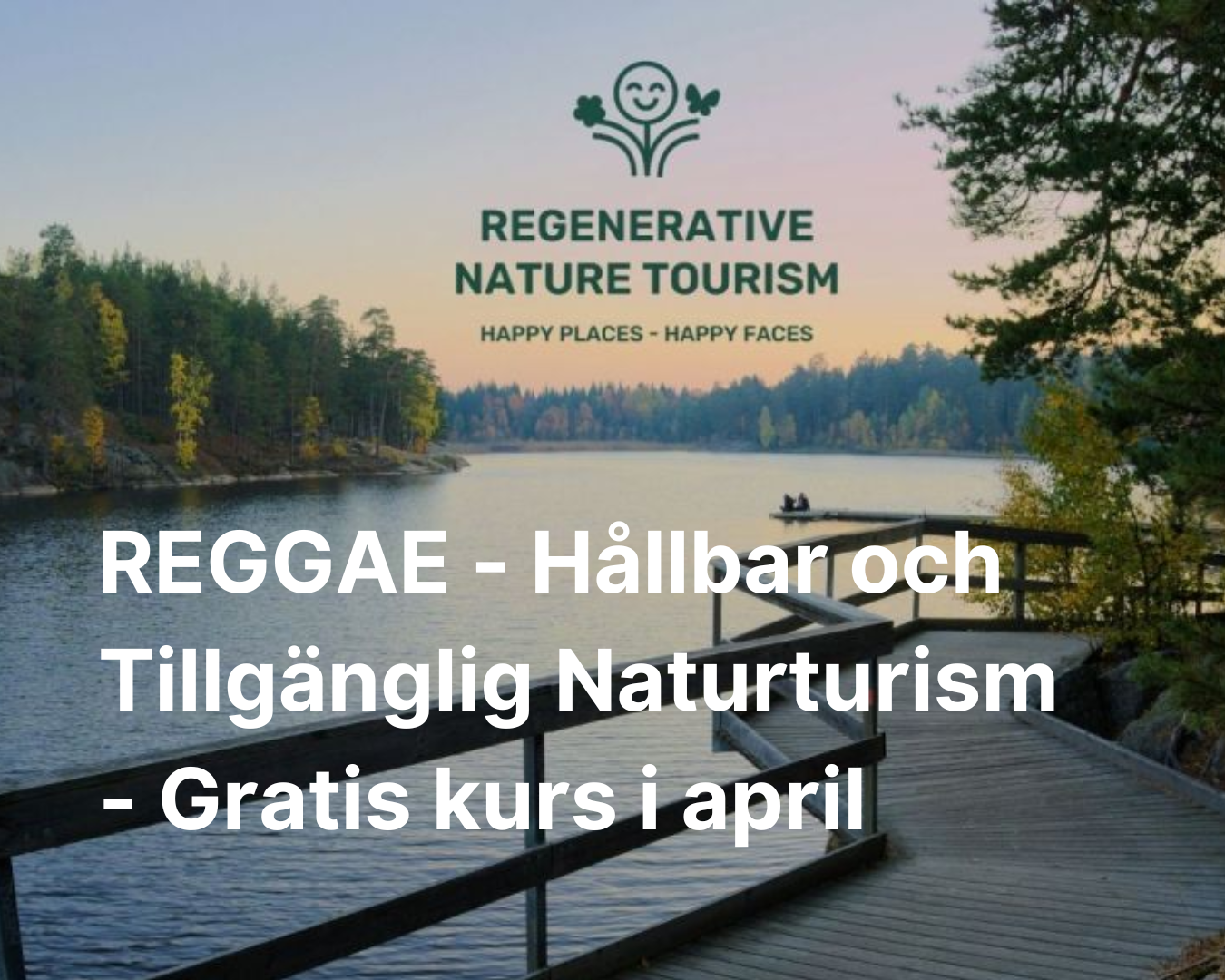 REGGAE: Hållbar och Tillgänglig Naturturism - Gratis kurs i april