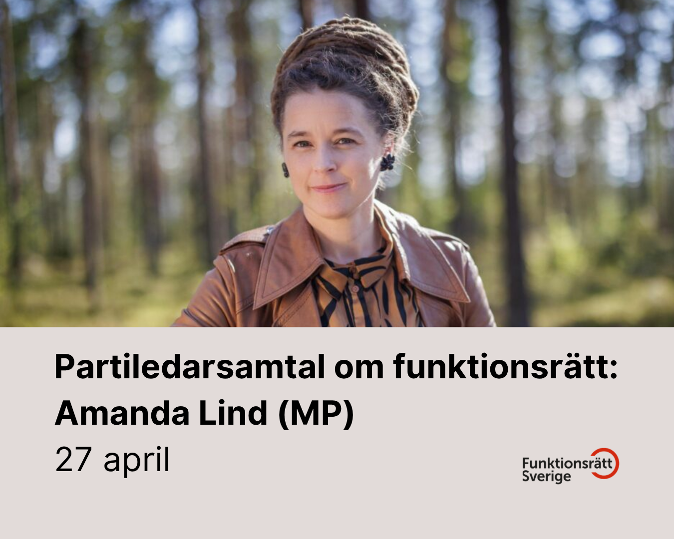 Partiledarsamtal om funktionsrätt: Amanda Lind (MP) - Funktionsrätt Sverige - 27/4 kl. 9.00-9.30