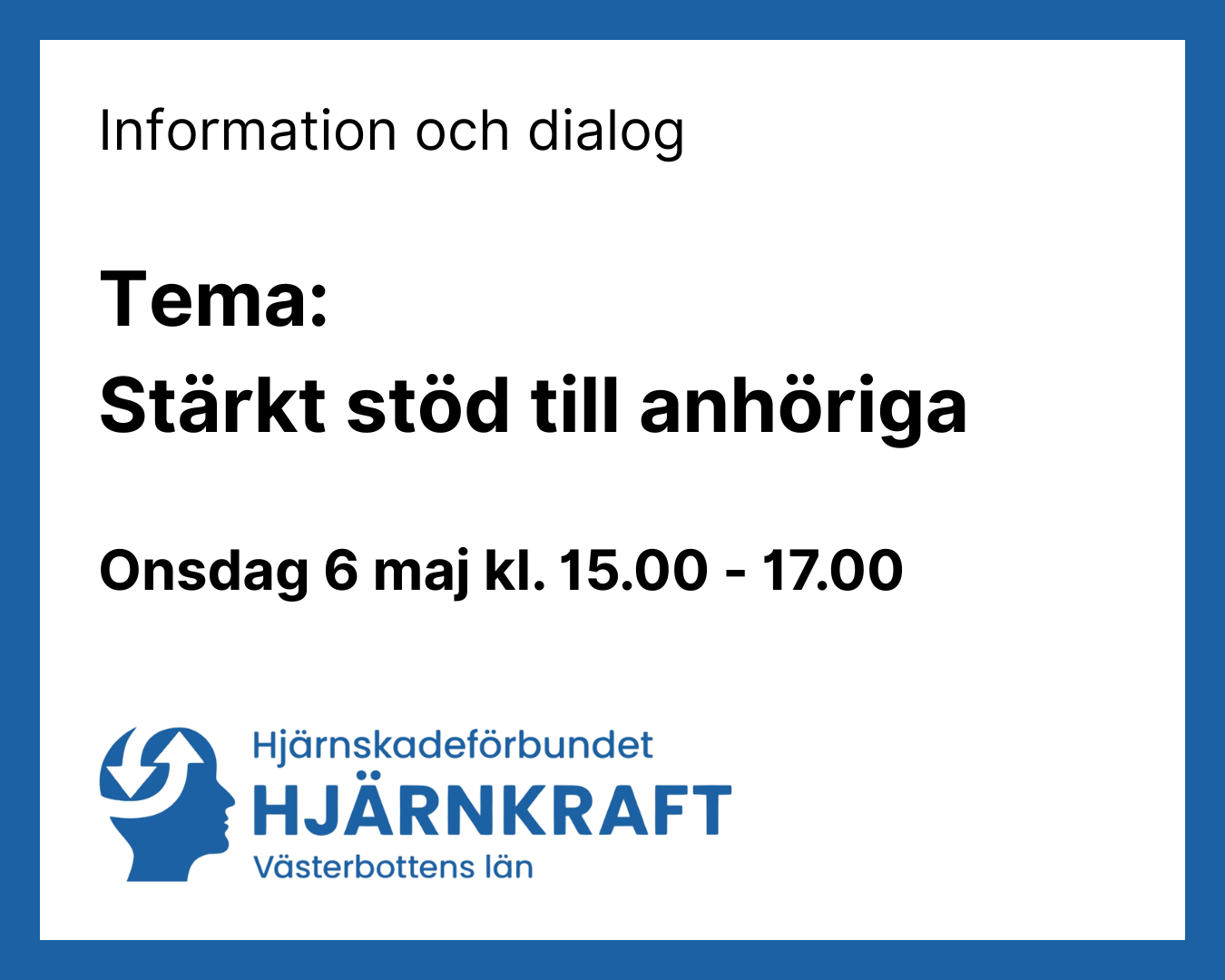 Information och dialog - Tema: Stärkt stöd till anhöriga - 6/5 kl. 15.00-17.00
