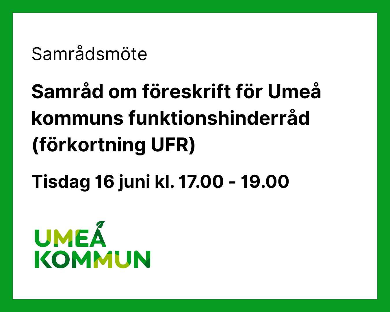 Samråd om föreskrift för Umeå kommuns funktionshinderråd - Umeå kommun - 16/6 kl. 17.00-19.00