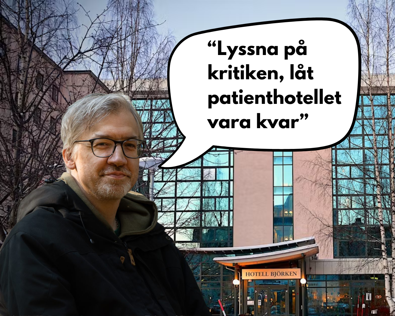 Ola Nordebo, VK: Lyssna på kritiken, låt patienthotellet vara kvar