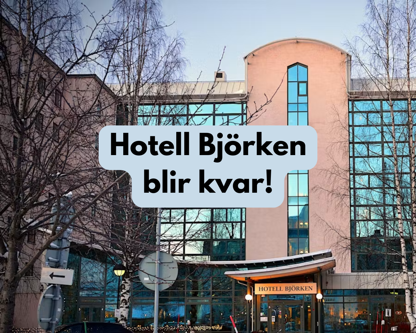 Hotell Björken blir kvar!