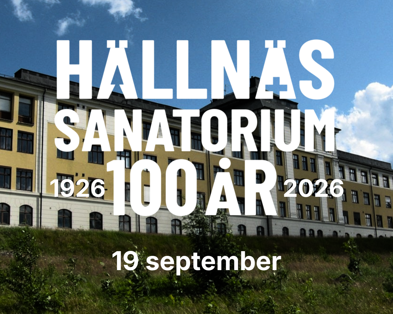 Hällnäs Sanatorium 100 år - Vindeln - 19/9 kl. 9.30 - 15.00