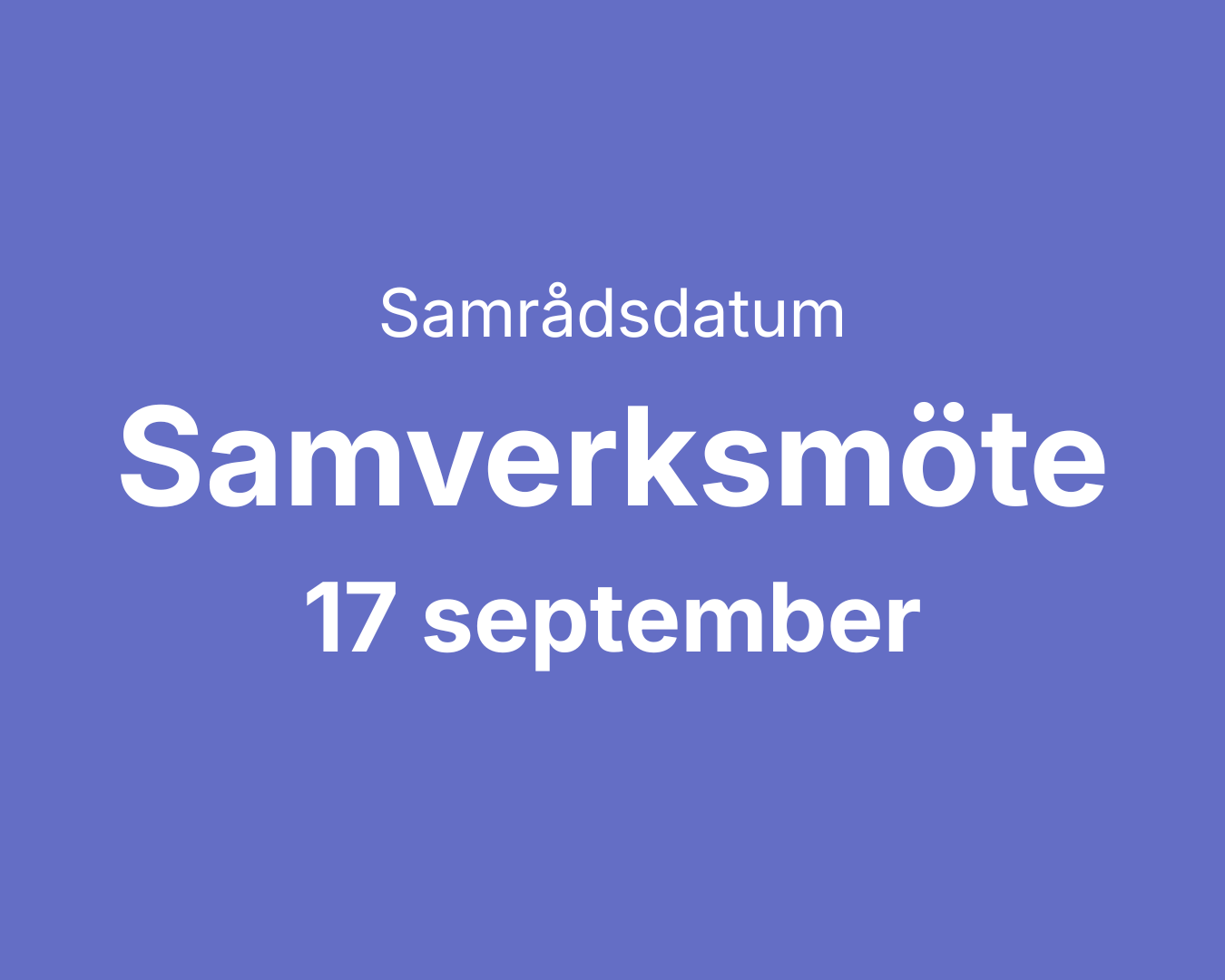 Samverkansmöte - Samverkansmöten - 17/9 kl. (tid kommer snart)