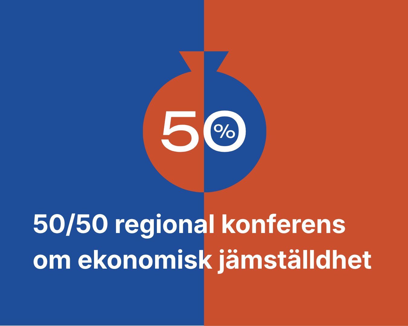 50/50! En regional konferens om ekonomisk jämställdhet - 10 november 2026