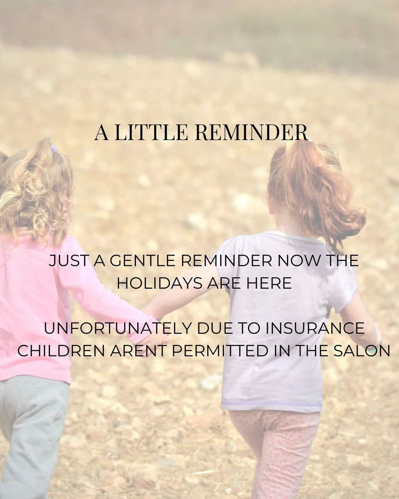 Just a little reminder&hellip;..
 
It&rsquo;s that time of year again! Take the time out child free to enjoy the quiet and a little pamper, you&rsquo;re probably going to need it!
 
Unfortunately due to the nature of our treatments, the chemicals and